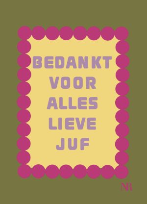 Bedankt voor alles lieve juf